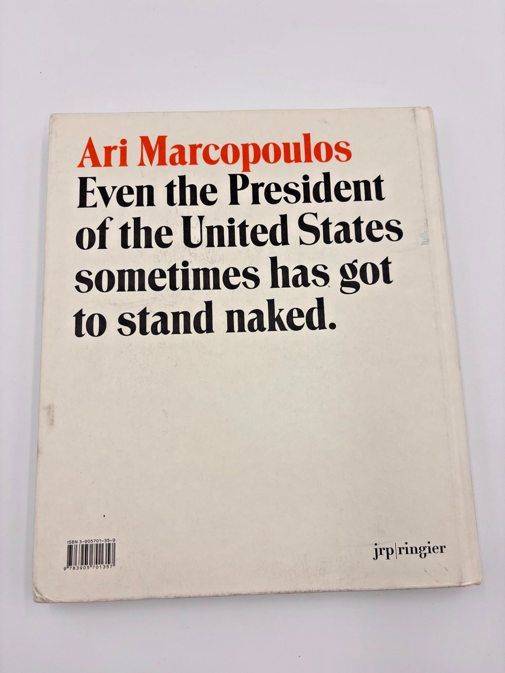 Ari Marcopoulos Photobook Even The President United States JRP Ringier 2005
